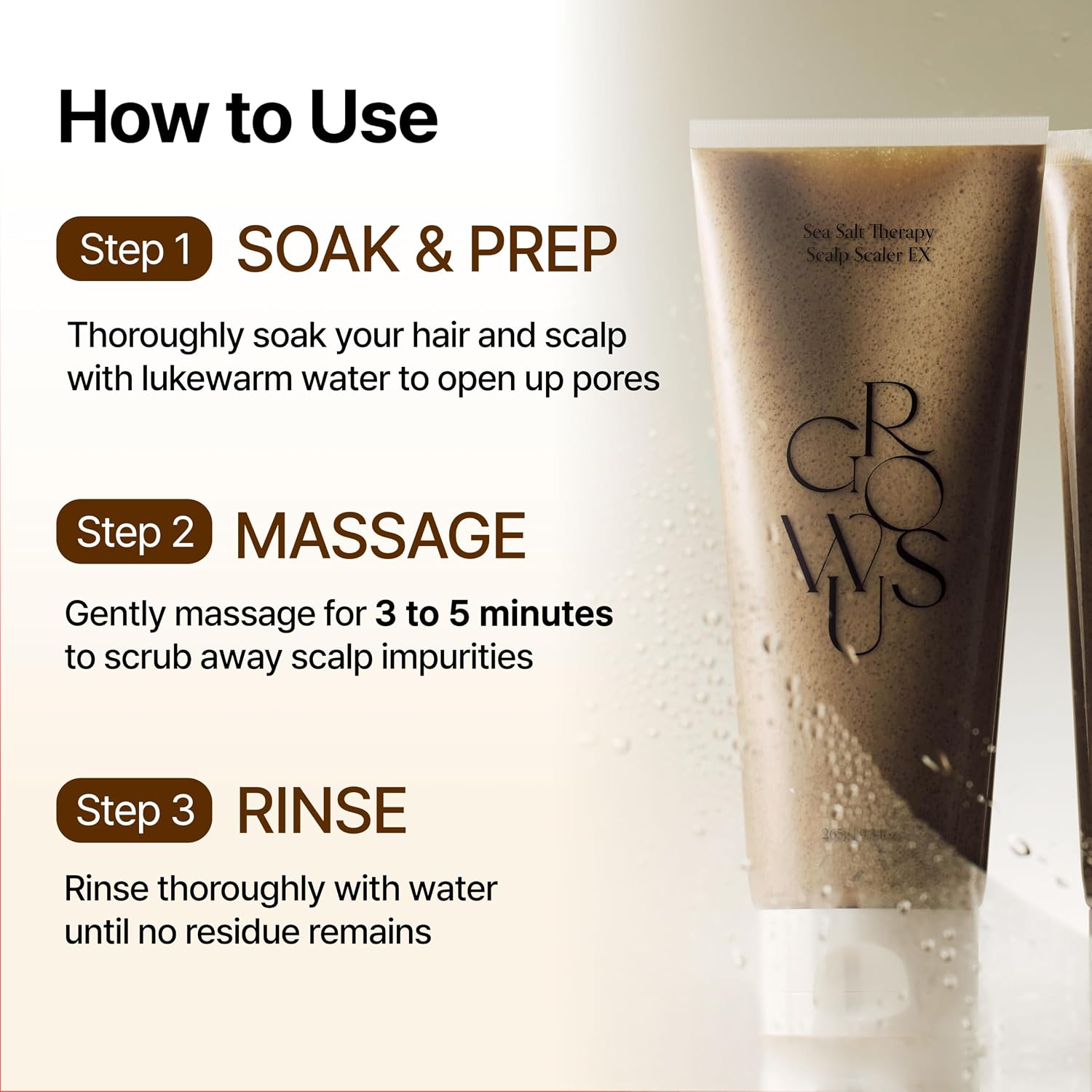 GROWUS Sea Salt Therapy Scalp Scaler — how to use: massage onto scalp, then rinse