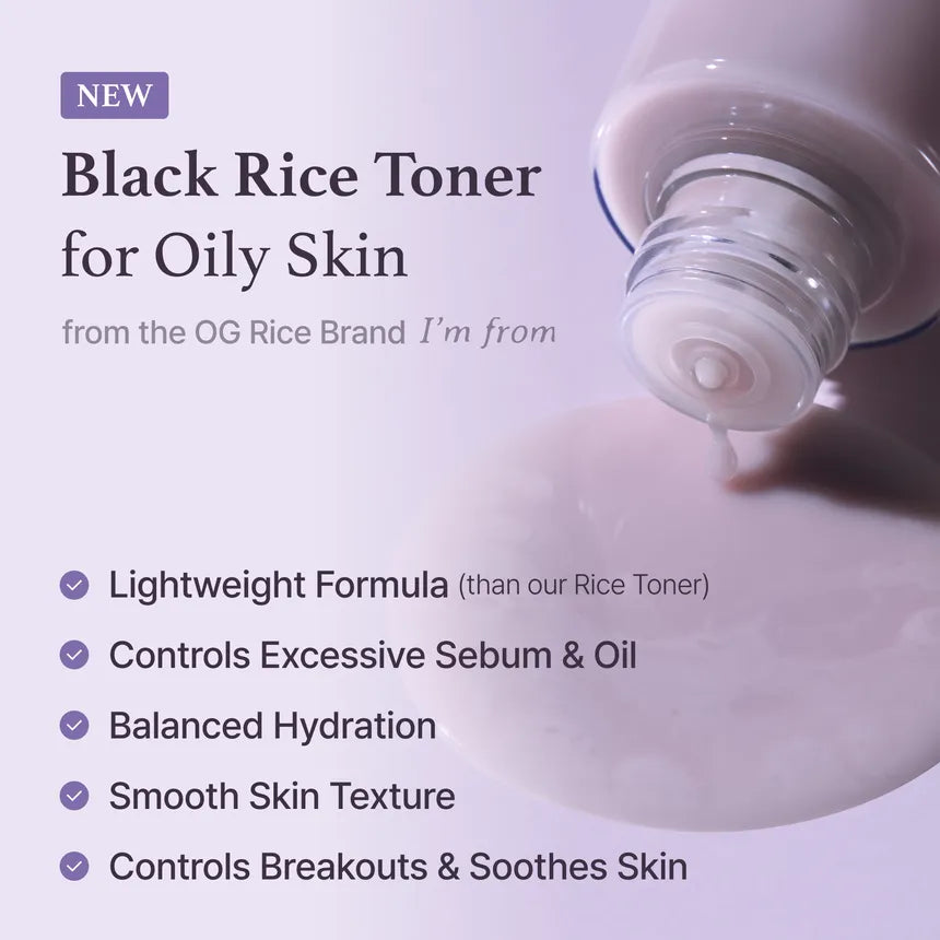 I'm from Black Rice Toner preps skin for better absorption