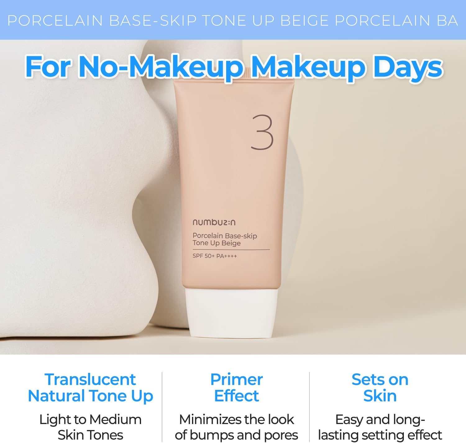 Numbuzin No.3 Porcelain Base Skip Tone Up Beige — evens and brightens skin tone for a natural, poreless finish
